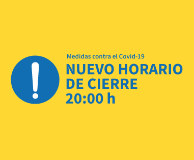 Nuevo horario de cierre 20:00 h Nuevo horario de cierre 20:00h