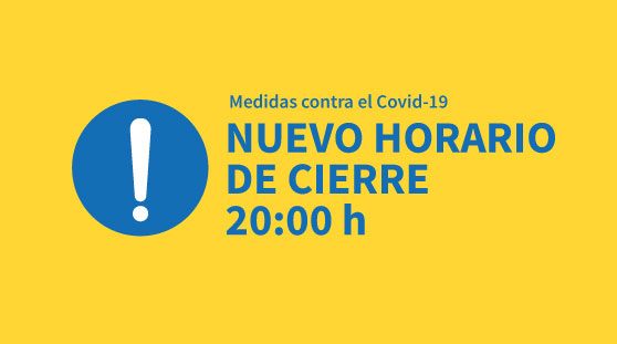 Nuevo horario de cierre 20:00 h Nuevo horario de cierre 20:00h