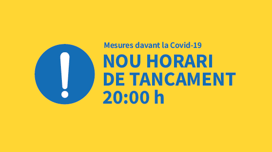 Nou horari de tancament 20:00 h Nou horari de tancament 20:00 h