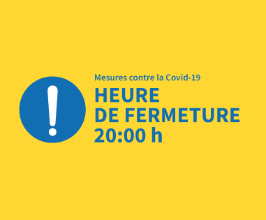 Heure actuelle de fermeture 20h00 Heure actuelle de fermeture 20h00